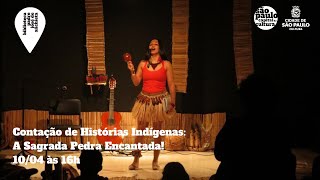 Contação de História Indígena: A Sagrada Pedra Encantada!