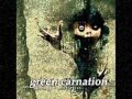 Green Carnation - When I Was You 