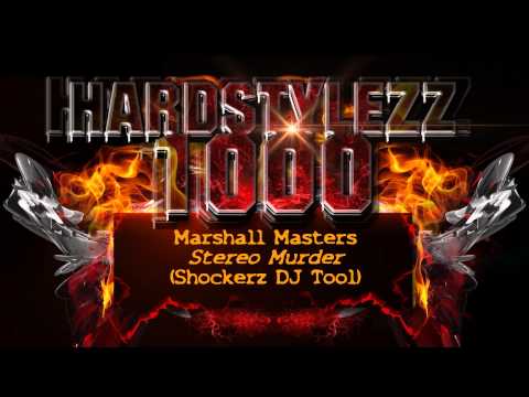 Marshall Masters - Stereo Murder (Shockerz DJ Tool)