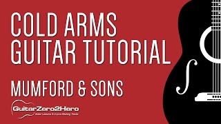 Cold Arms - Mumford &amp; Sons: Guitar Tutorial