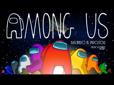 JazzGoes - Among Us Rap (Buscando Al Impostor).