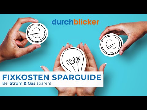 Fixkosten-Sparguide: Bei Strom & Gas sparen!