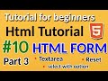 Html Form Part 3 | Html tutorial for beginners | Html #10 | Textarea,reset and select options | code