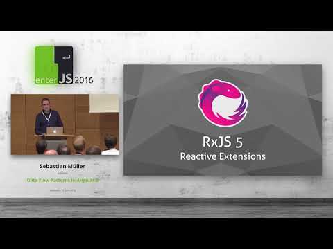 enterJS 2016 – Sebastian Müller   Data Flow Patterns in Angular 2
