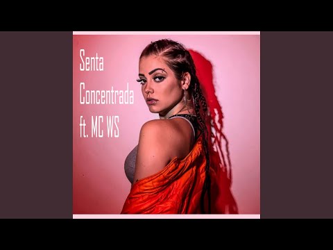 Senta Concentrada (feat. MC WS)