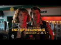 End Of Beginning Djo X Missing Out Maya Hawke