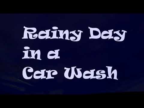 Rainy Day in a Car Wash