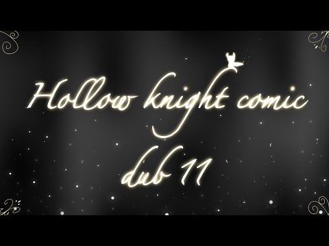 Hollow knight comic dub part 11