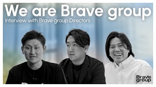 We are Brave group 〜 Interview with Brave group Directors 〜