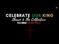 Celebrate Our King - Shawn & The Collective feat. Jessica Poole (Official Video)