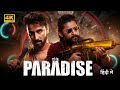 The Paradise 2025 Nani Raghav Juyal Hindi Dubbed Action Thriller Movie Full HD Movie