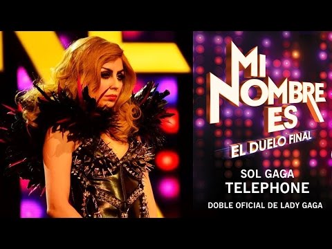 Sol Gaga - Telephone (Mi Nombre Es: El duelo final)