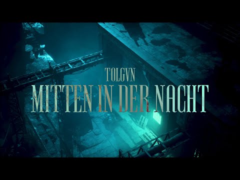 TOLGVN - MITTEN IN DER NACHT