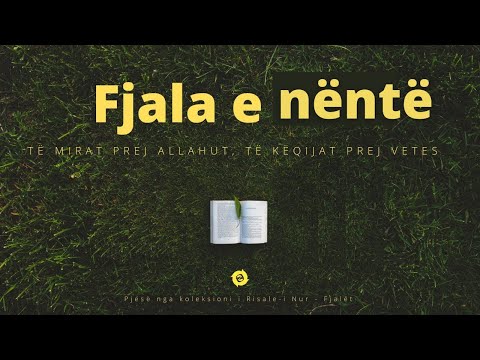 Fjala e nëntë - Namazi & Ibadetet (Pjesë nga koleksioni i Risale-i Nur)