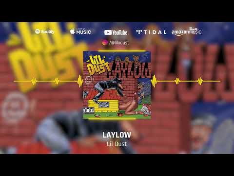 Lil Dust - LAYLOW
