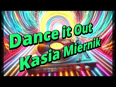 Dance It Out  Kasia Miernik