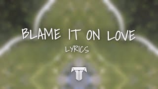 David Guetta - Blame It On Love (Lyrics) (feat. Madison Beer)