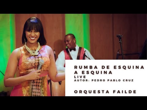 Rumba de esquina a esquina - Orquesta Failde «LIVE»