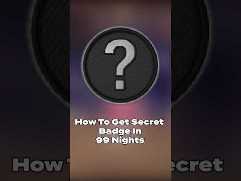 How To Get *SECRET* Badge In 99 Nights In The Forest