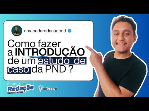 Como fazer a INTRODUÇÃO de um ESTUDO DE CASO  para a PND ?