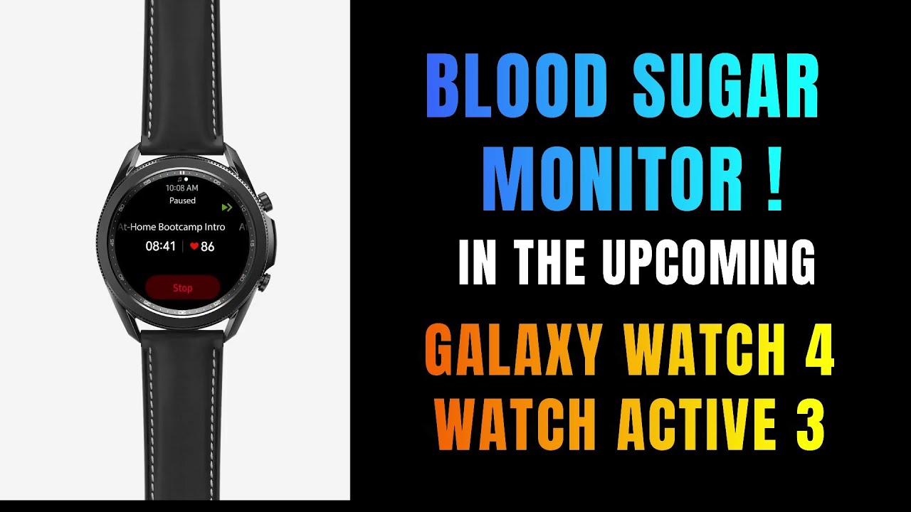 Blood Sugar/Glucose monitoring coming to Galaxy watch 4/Galaxy watch active 3 !