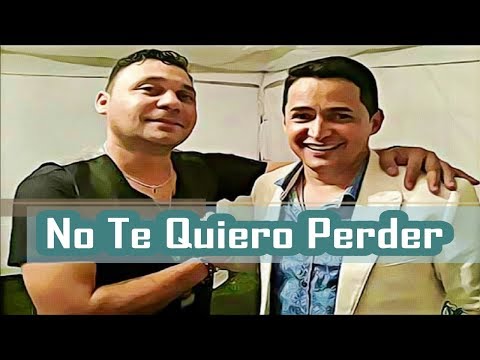 No Te Quiero Perder