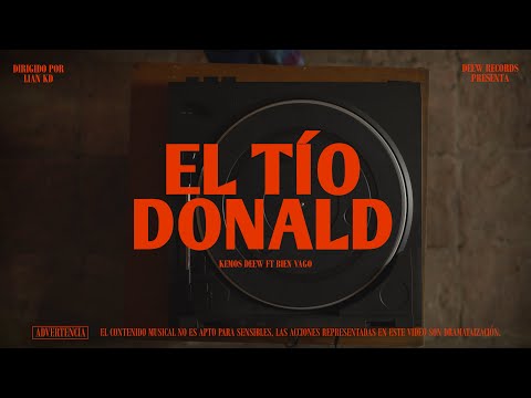 KEMOS DEEW - El Tío Donald ft Bien Vago - Video oficial