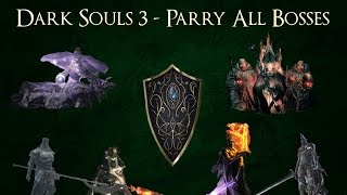Dark Souls 3 - All Parryable Bosses