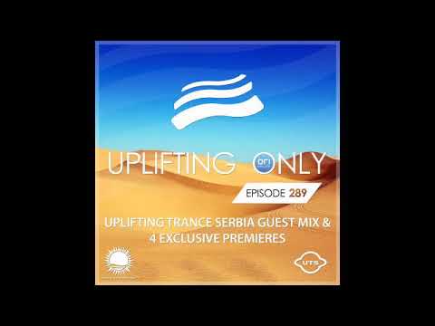 Ori Uplift - Uplifting Only 289 with Uplifting Trance Serbia