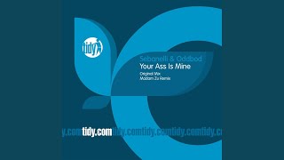 Your Ass Is Mine (Original Mix)