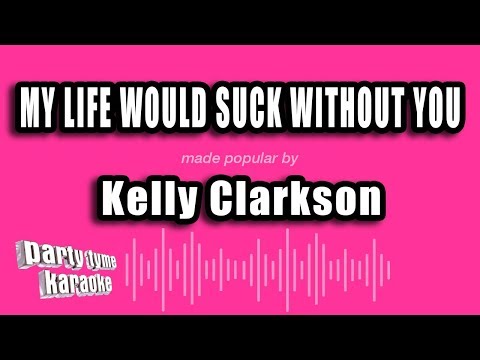 Kelly Clarkson - My Life Would Suck Without You (Karaoke Version)