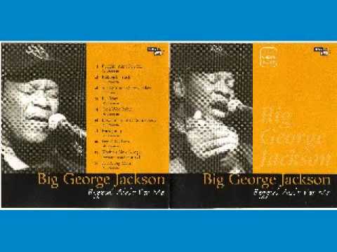 Big George Jackson - Beggin' Ain't For Me - 1997 - Beggin' Ain't For Me - Dimitris Lesini Greece