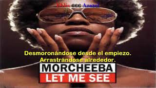 Morcheeba — Let me see (subtitulada).