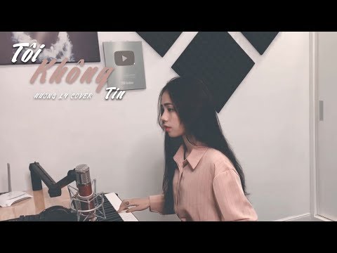 TÔI KHÔNG TIN (ƯNG HOÀNG PHÚC) | HƯƠNG LY COVER - NHẠC HOA LỜI VIỆT