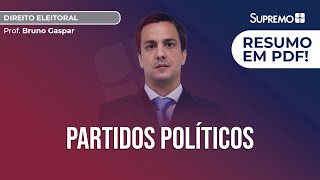 Partidos Políticos: Organização e Funcionamento | Prof. Bruno Gaspar