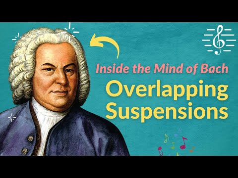 Overlapping Suspensions (Bach Chorale Music Analysis) - Inside the Mind of Bach
