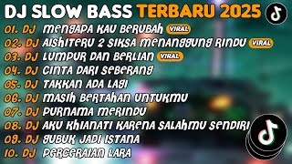 Download lagu DJ SLOW BASS TERBARU 2025 | DJ MENGAPA KAU BERUBAH🎵DJ AISHITERU 2🎵| FULL ALBUM mp3 Download lagu DJ SLOW BASS TERBARU 2025 | DJ MENGAPA KAU BERUBAH🎵DJ AISHITERU 2🎵| FULL ALBUM mp3