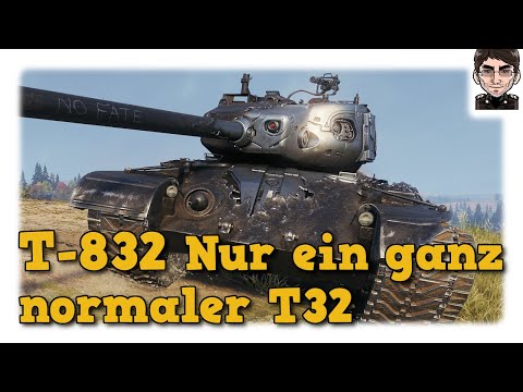 T-832 - Nur ein ganz normaler T32 - World of Tanks