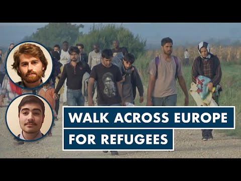 Walk Across Europe: Raising Awareness for Refugees