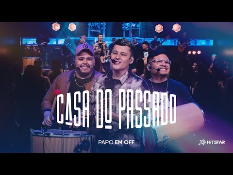 Casa do Passado - Papo Em Off