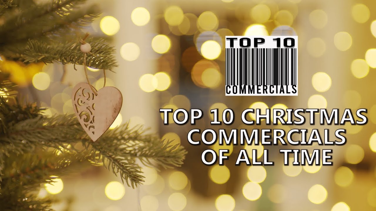 10 Best Christmas Commercials of All Time - Christmas Special Commercials