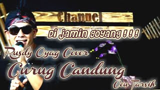 Download lagu CURUG CANDUNG ll RUSDY OYAG COVER POP SUNDA ll CEU TARSIH mp3