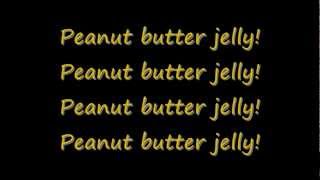 Peanut butter jelly time -lyrics