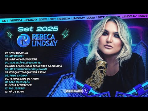 SET MELODY 2025 (REBECA LINDSAY) | ✔ANJO DO AMOR 😍 | SÓ AS MELHORES! @WELLINGTON_PROMIX