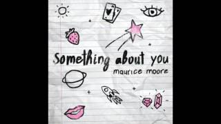 Maurice Moore - something about you. (Prod. Bizness Boi + Theory) RnBass