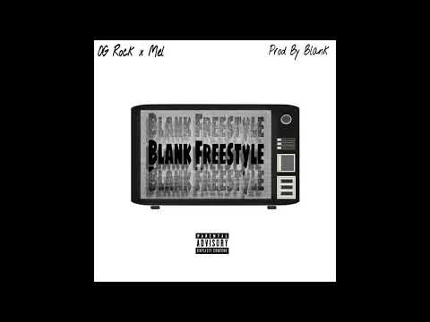 OG Rock x Mel x Blank Freestyle Prod By Blank