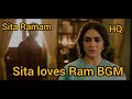 Sita Ramam | Sita Loves Ram Bgm | Sita Ramam Original Backgrounds | Dulquer Salman, Mrunal Thakur