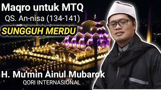 Download lagu H. Mu'min Ainul Mubarok|Qori Internasional|QS. An-nisa (135-141)|menyejukkan hati mp3