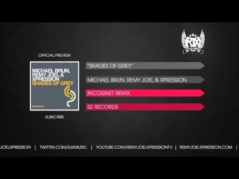 Michael Brun, Remy Joel & Xpression - Shades Of Grey (Incognet Remix)