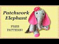 Patchwork Elephant || FREE PATTERN || Full Tutorial with Lisa Pay